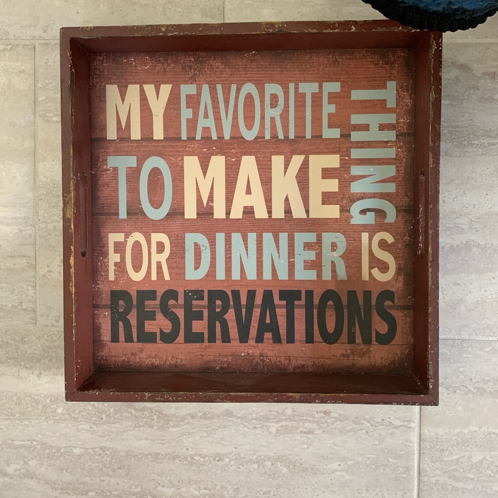 Wood Tray “My Favorite Thing to Make for Dinner..”